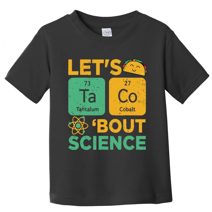 Funny Lets Tacos Bout Science Scientist Teacher Toddler T-Shirt