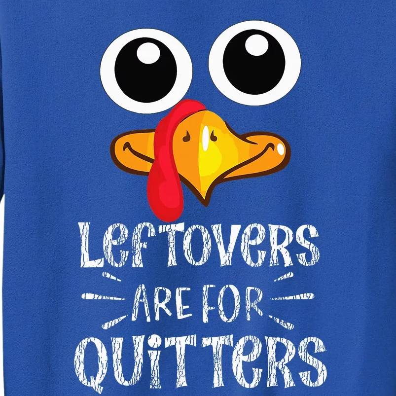 Funny Leftovers Turkey Matching Family Thanksgiving Outfit Tall Sweatshirt