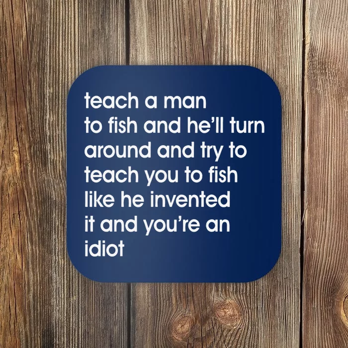 Fishing Lover Teach A Man To Fish Best Fishing Gifts Coaster