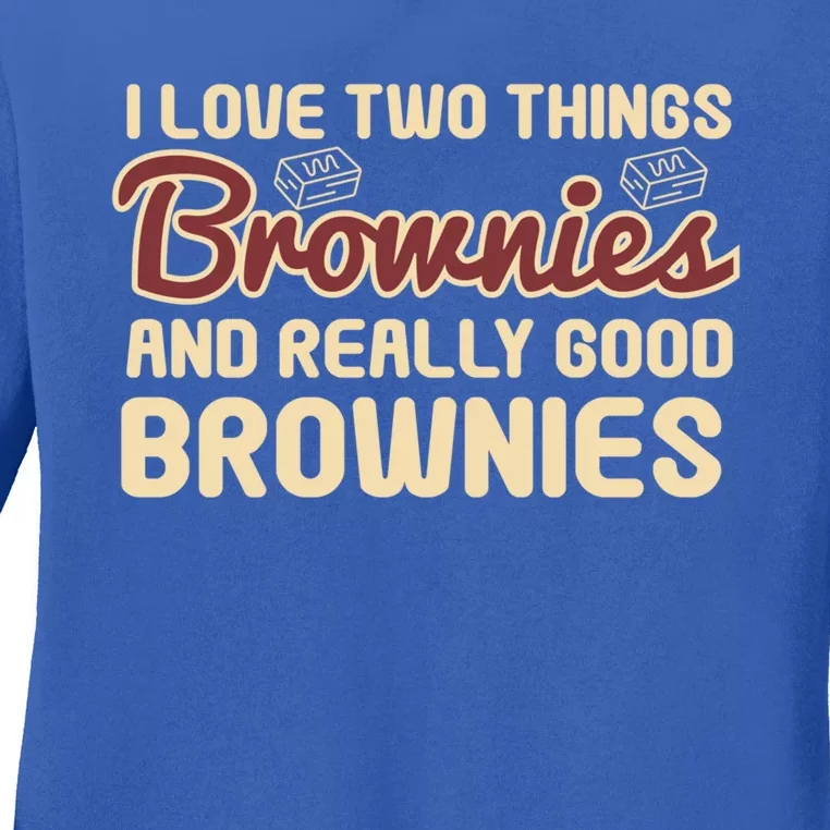 Funny Love Two Things Brownies Cupcake Lovers Gift Ladies Long Sleeve Shirt