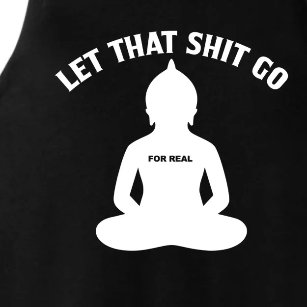 Funny Let That Shit Go For Real Gift Ladies Tri-Blend Wicking Tank