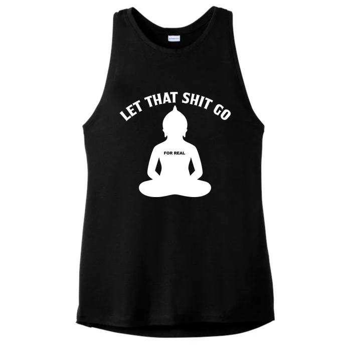 Funny Let That Shit Go For Real Gift Ladies Tri-Blend Wicking Tank