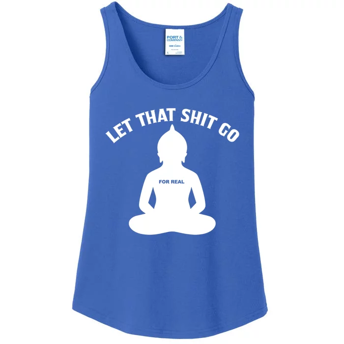 Funny Let That Shit Go For Real Gift Ladies Essential Tank