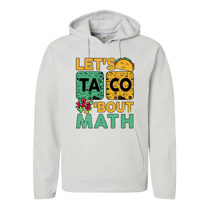 Funny Lets Taco Bout Math Teacher Back School Performance Fleece Hoodie