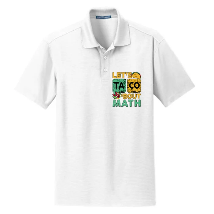 Funny Lets Taco Bout Math Teacher Back School Dry Zone Grid Performance Polo