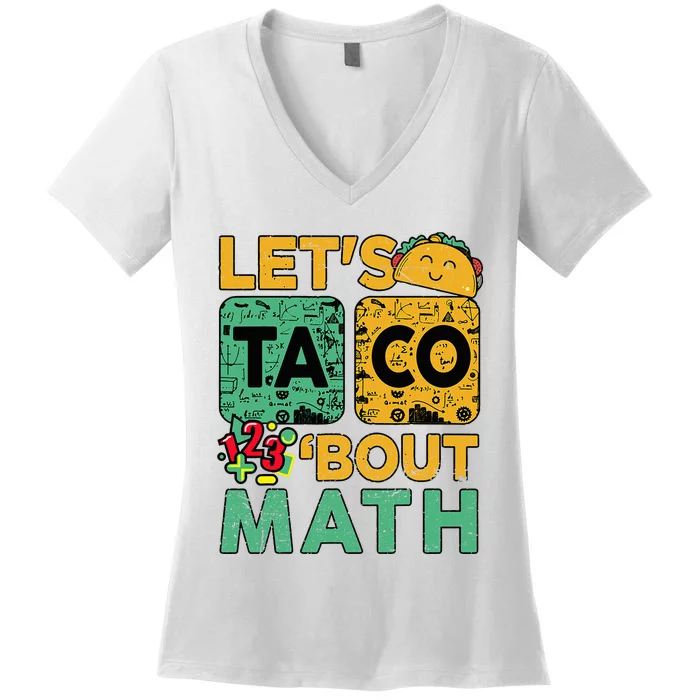 Funny Lets Taco Bout Math Teacher Back School Women's V-Neck T-Shirt