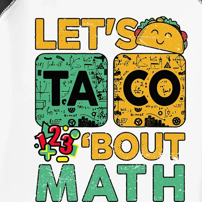 Funny Lets Taco Bout Math Teacher Back School Infant Baby Jersey Bodysuit