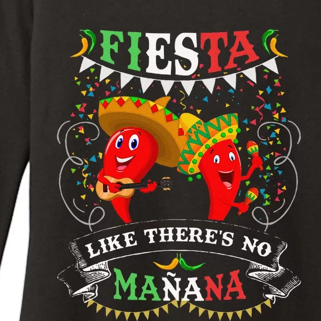 Fiesta Like ThereS No MañAna Cinco De Mayo Womens CVC Long Sleeve Shirt