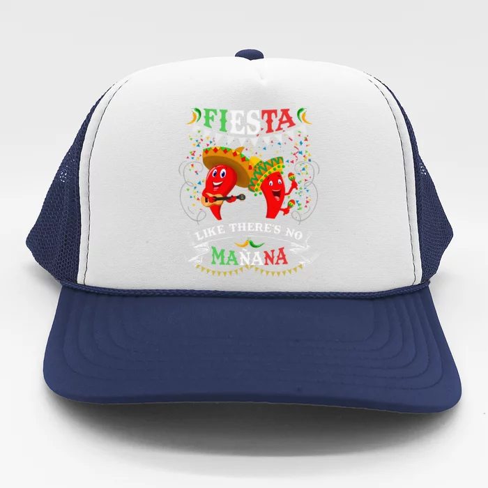 Fiesta Like ThereS No MañAna Cinco De Mayo Trucker Hat