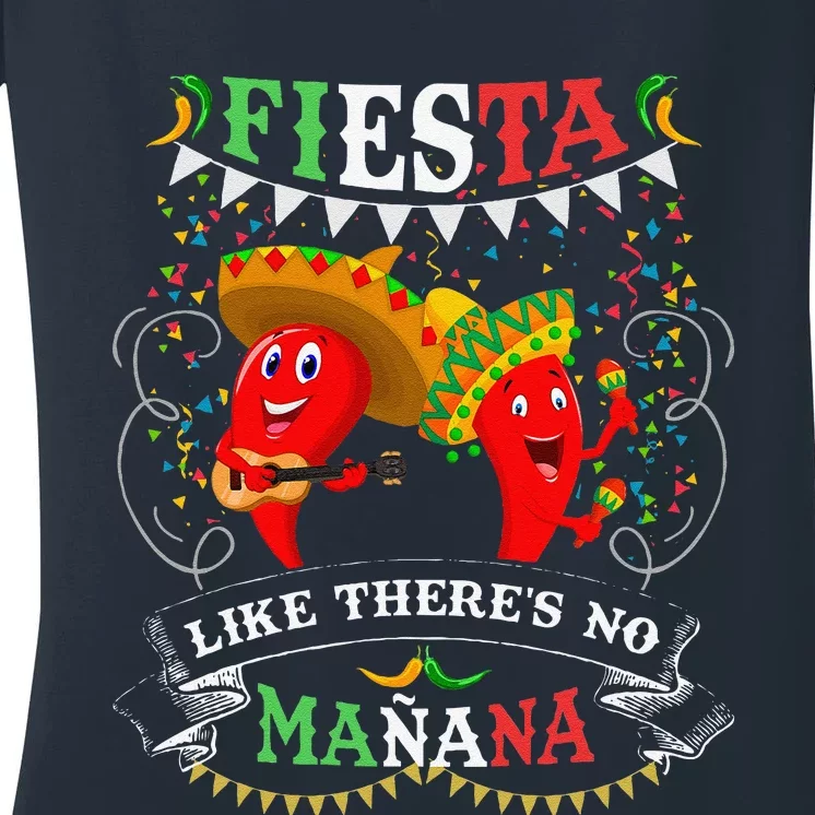 Fiesta Like ThereS No MañAna Cinco De Mayo Women's V-Neck T-Shirt