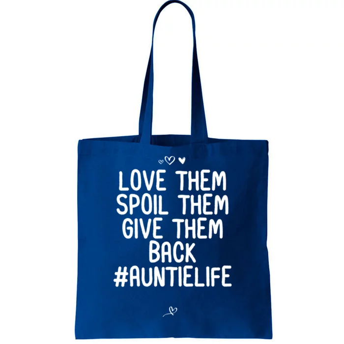 Funny Love Them Spoil Them Give Them Back Gift Unt Cute Gift Tote Bag