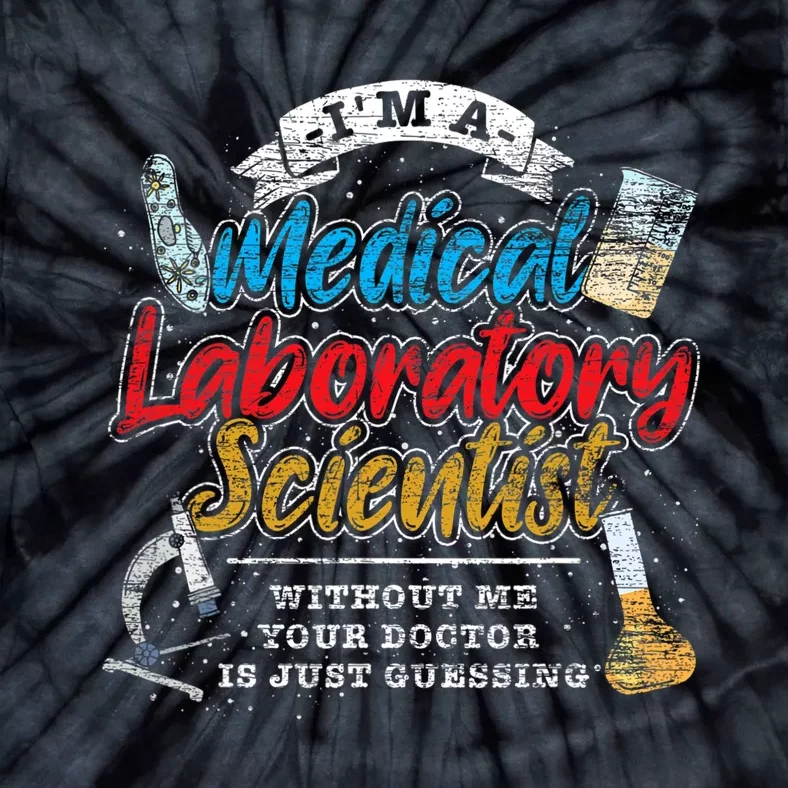 Funny Lab Technologist Medical Laboratory Scientist Tie-Dye T-Shirt