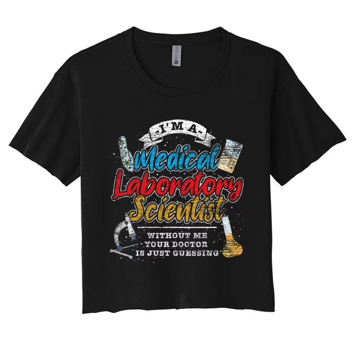 Funny Lab Technologist Medical Laboratory Scientist Women's Crop Top Tee