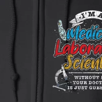 Funny Lab Technologist Medical Laboratory Scientist Full Zip Hoodie