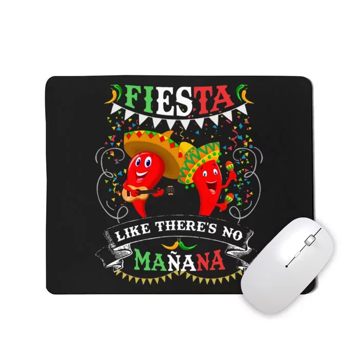 Fiesta Like There's No Mañana Cinco De Mayo Mousepad