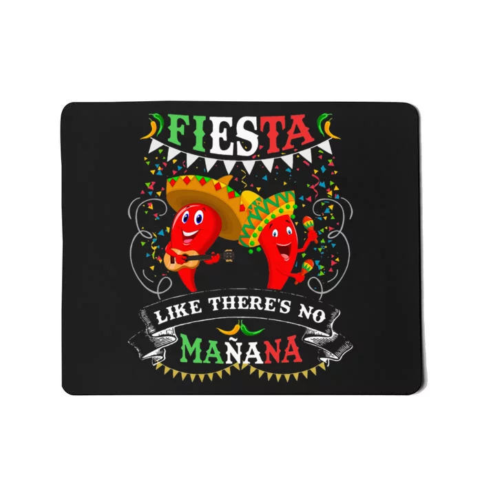 Fiesta Like There's No Mañana Cinco De Mayo Mousepad