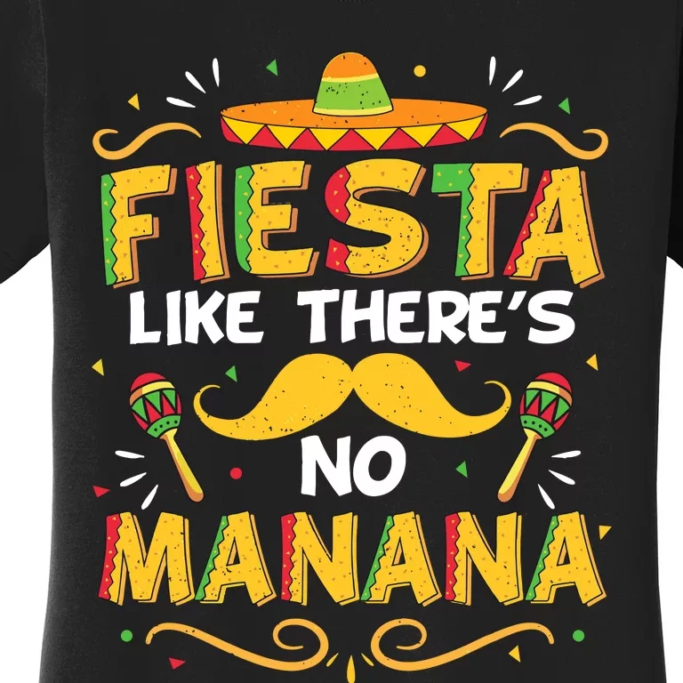 Fiesta Like There's No Manana Women's T-Shirt