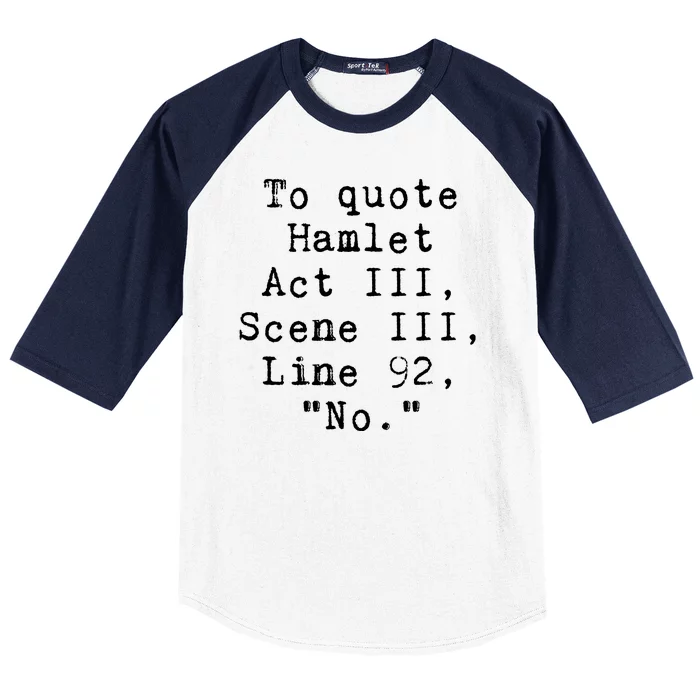 Funny Literary To Quote Hamlet Baseball Sleeve Shirt