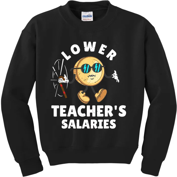 Funny Lower Teacher's Salaries Costume Kids Sweatshirt