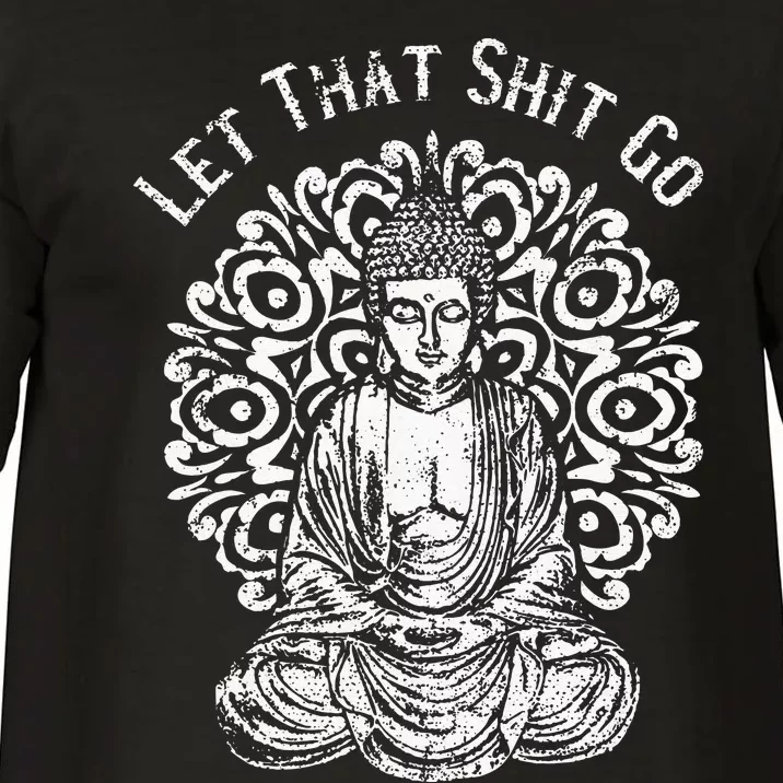 Funny Let That Shit Go Buddha Comfort Colors T-Shirt