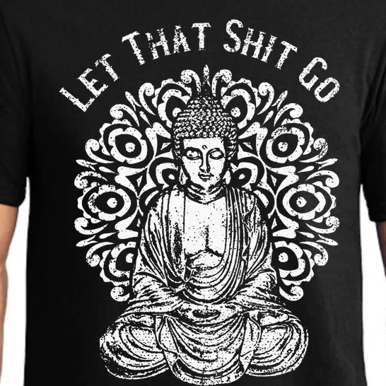 Funny Let That Shit Go Buddha Pajama Set