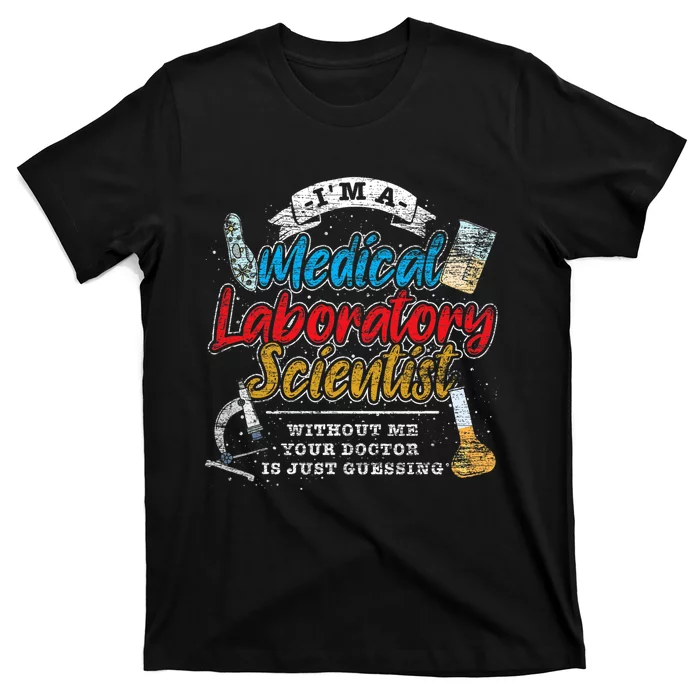 Funny Lab Technologist Medical Laboratory Scientist T-Shirt