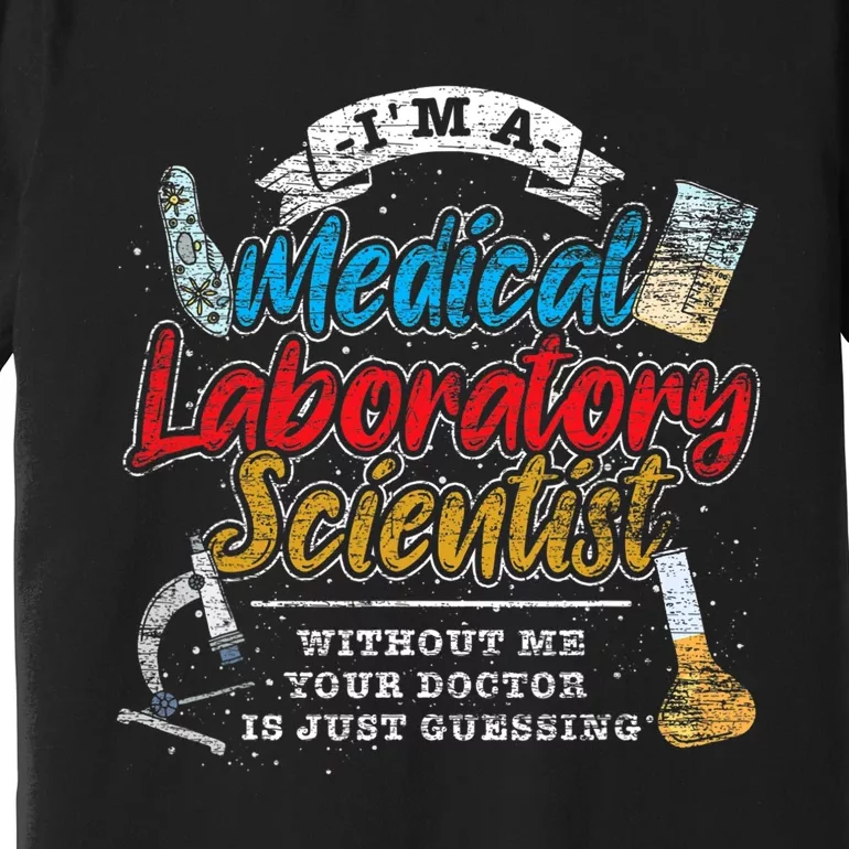 Funny Lab Technologist Medical Laboratory Scientist Premium T-Shirt