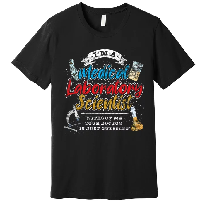 Funny Lab Technologist Medical Laboratory Scientist Premium T-Shirt