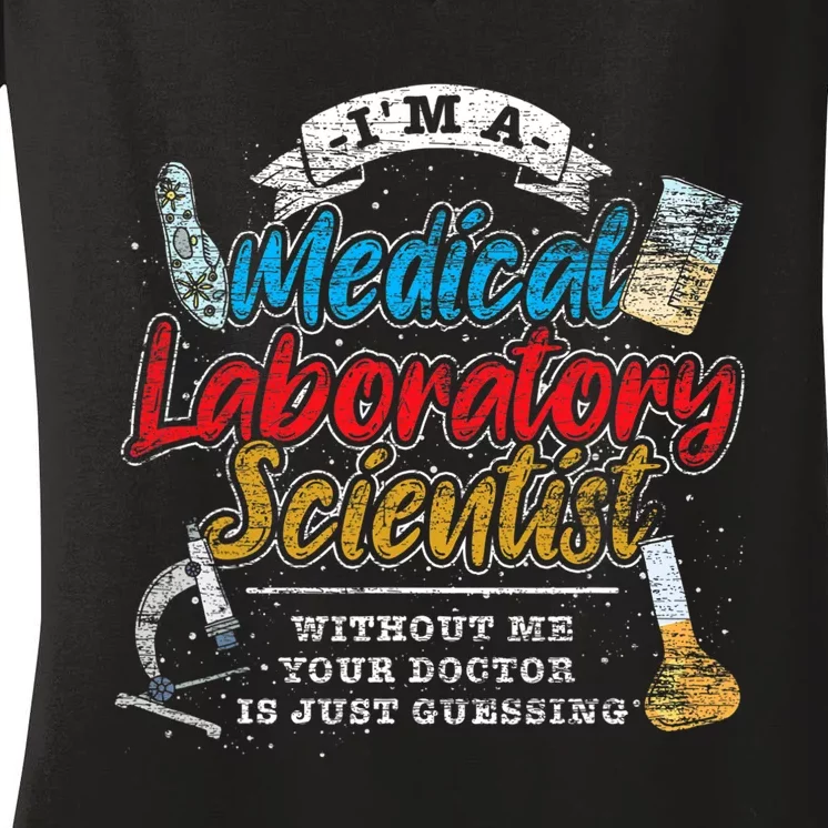 Funny Lab Technologist Medical Laboratory Scientist Women's V-Neck T-Shirt