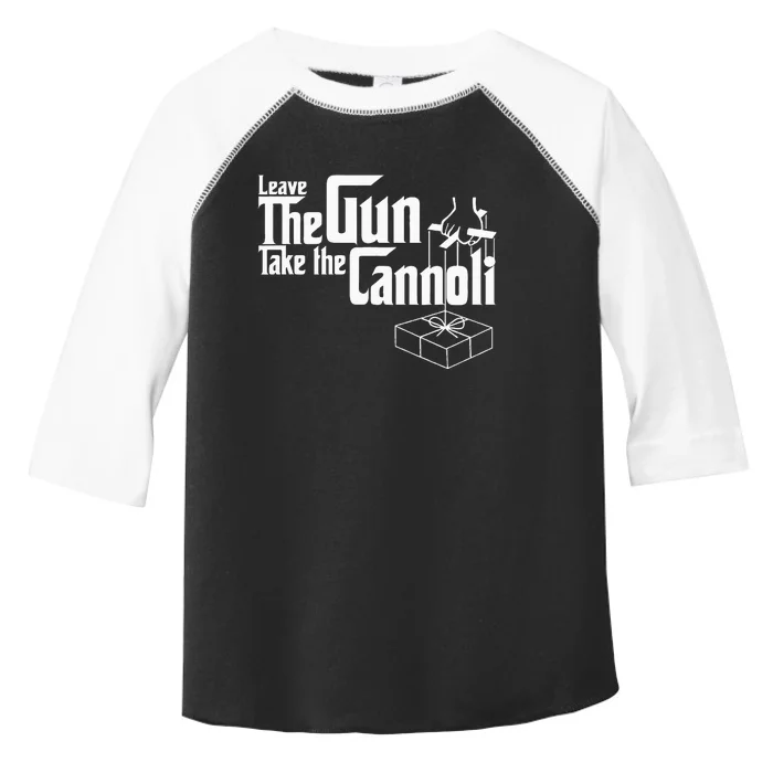 Funny Leave The Gun Take The Cannoli Toddler Fine Jersey T-Shirt