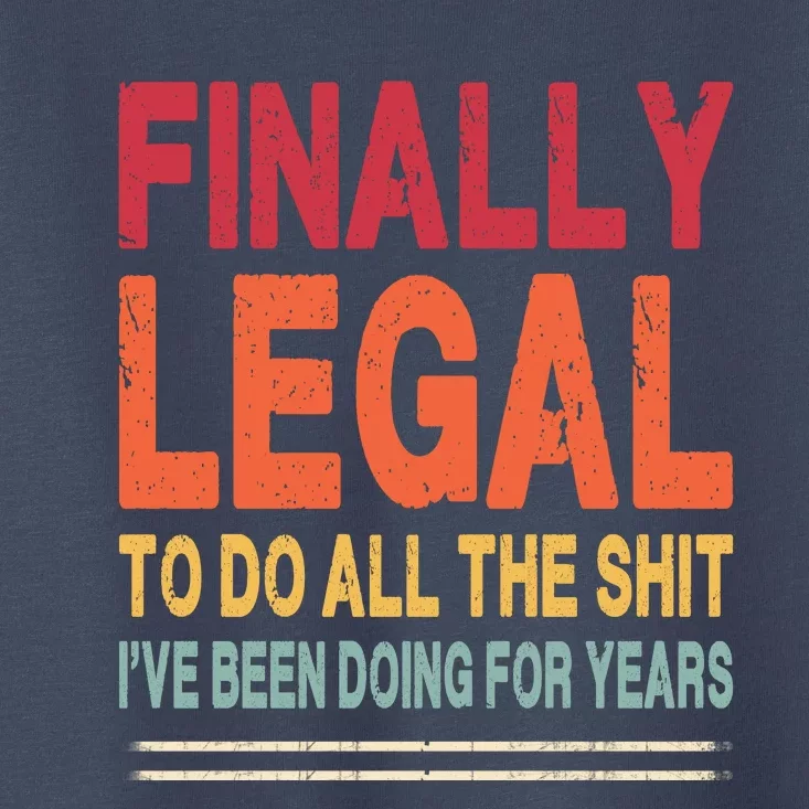 Finally Legal To Do Retro Toddler T-Shirt