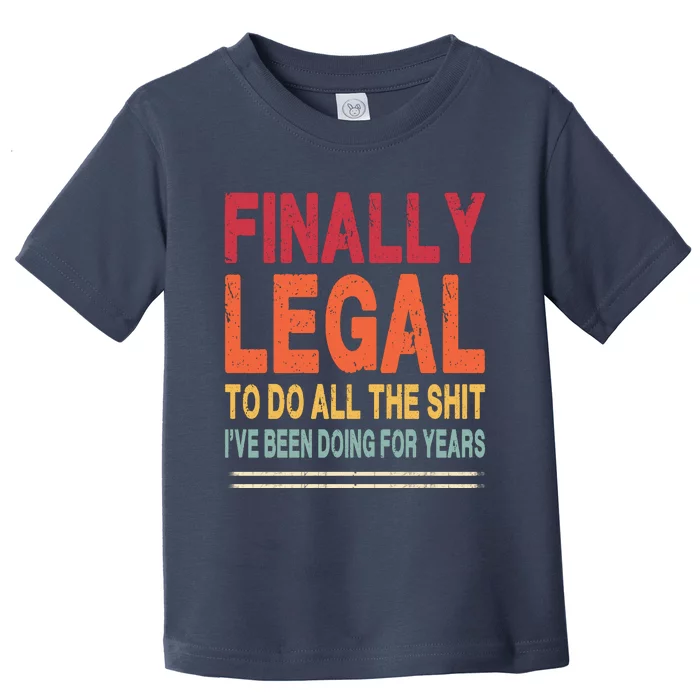 Finally Legal To Do Retro Toddler T-Shirt