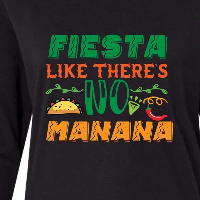 Fiesta Like There's No Manana Funny Mexican Womens Cotton Relaxed Long Sleeve T-Shirt