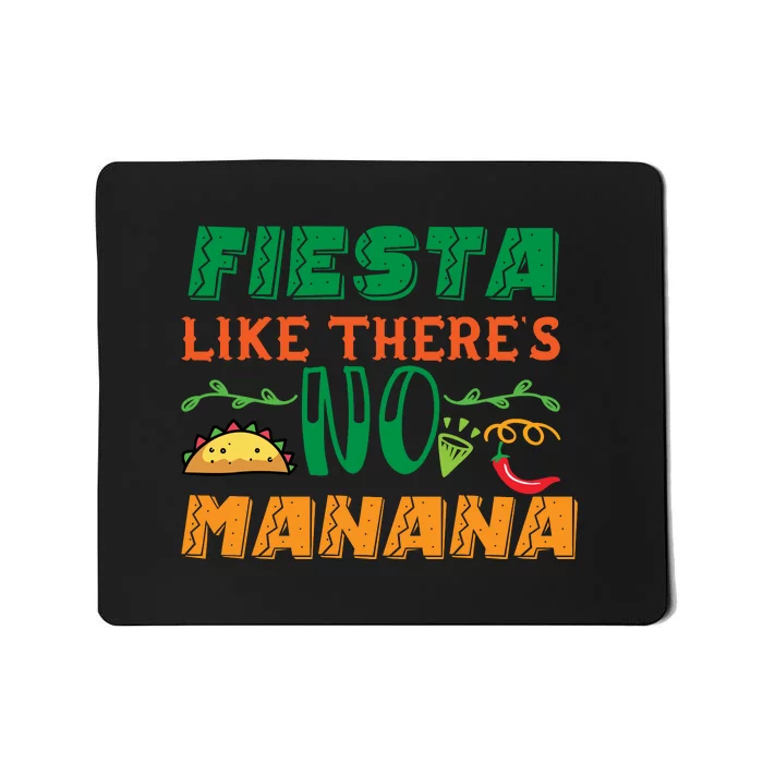 Fiesta Like There's No Manana Funny Mexican Mousepad