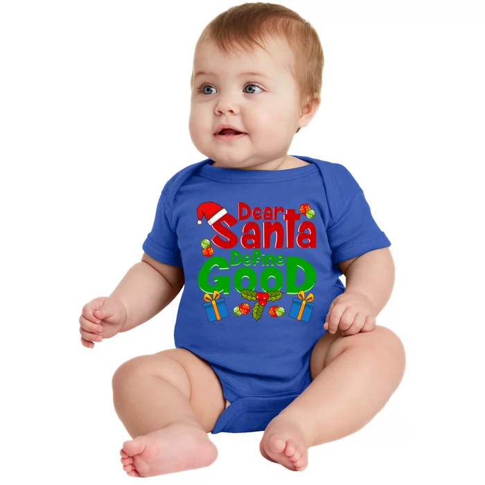 Funny Letters To Santa Dear Santa Define Good Great Gift Baby Bodysuit