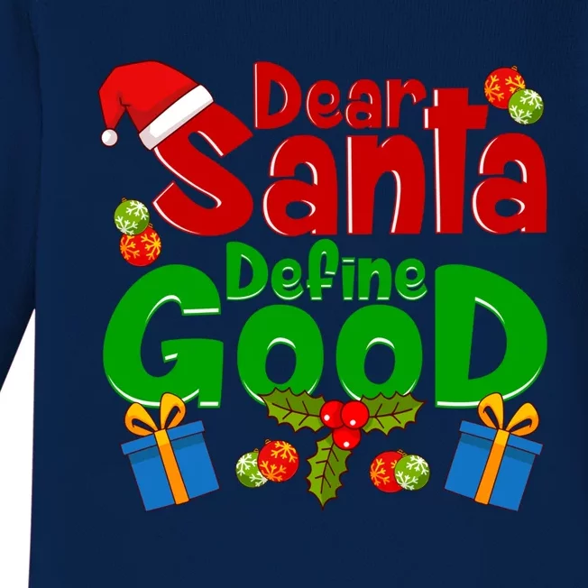 Funny Letters To Santa Dear Santa Define Good Great Gift Baby Long Sleeve Bodysuit