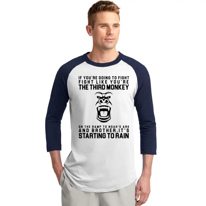 Fight Like The Third Monkey On NoahS Ark Baseball Sleeve Shirt