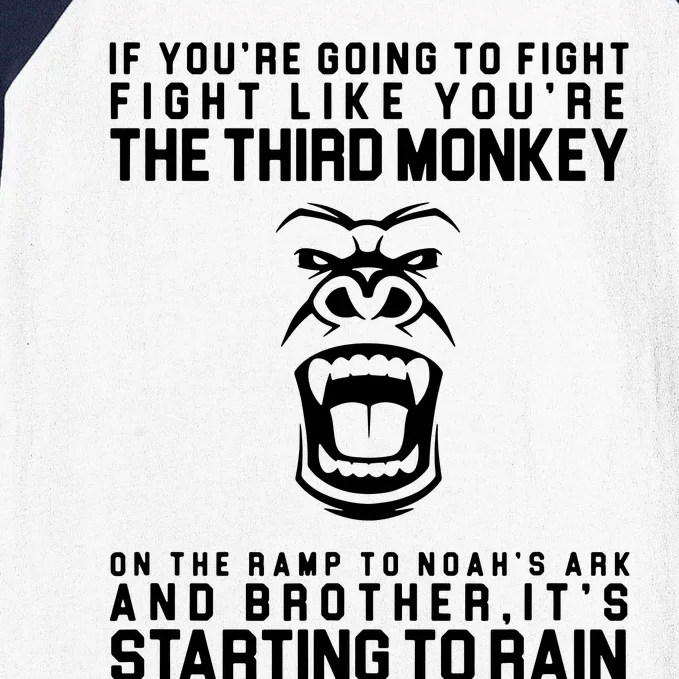 Fight Like The Third Monkey On NoahS Ark Baseball Sleeve Shirt