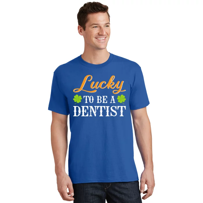 Funny Lucky To Be A Dentist Shamrock St Patrick's Day Gift T-Shirt