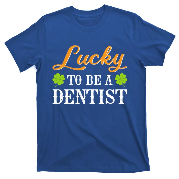 Funny Lucky To Be A Dentist Shamrock St Patrick's Day Gift T-Shirt