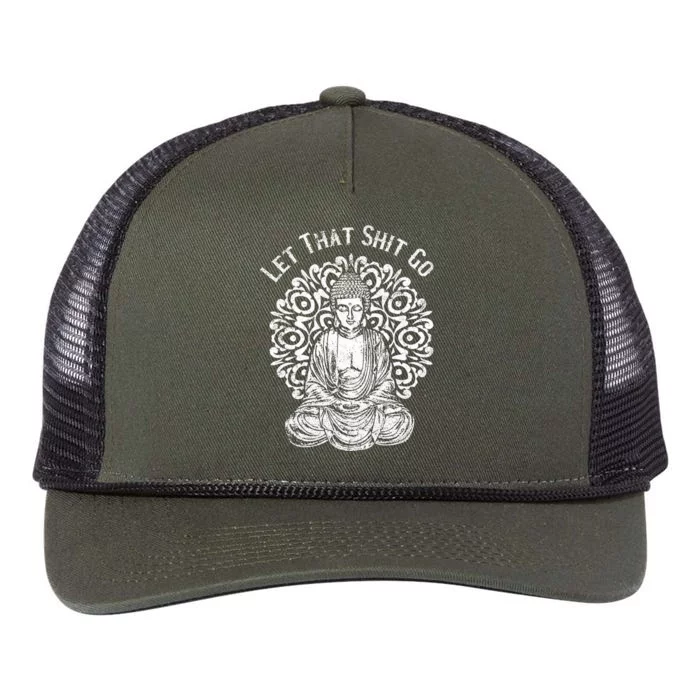 Funny Let That Shit Go Buddha Gift Retro Rope Trucker Hat Cap