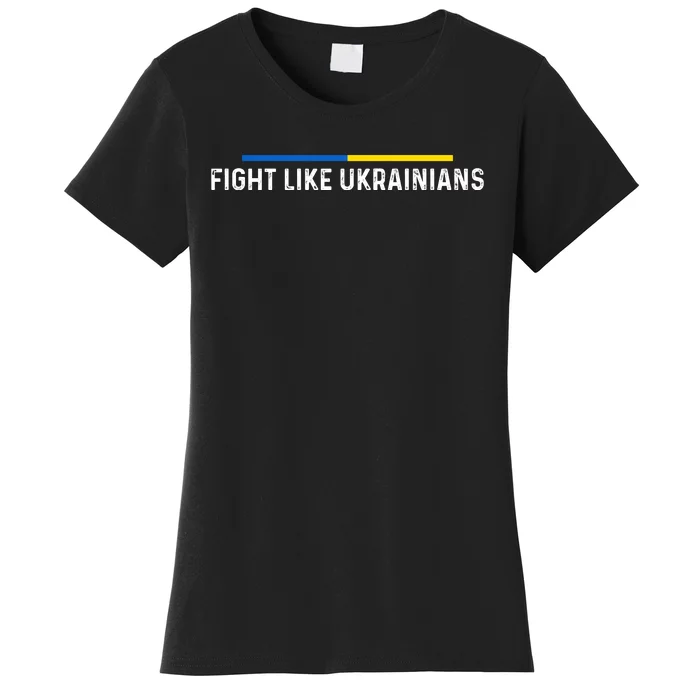 Fight Like Ukrainian Ukraine Flag Support Women's T-Shirt