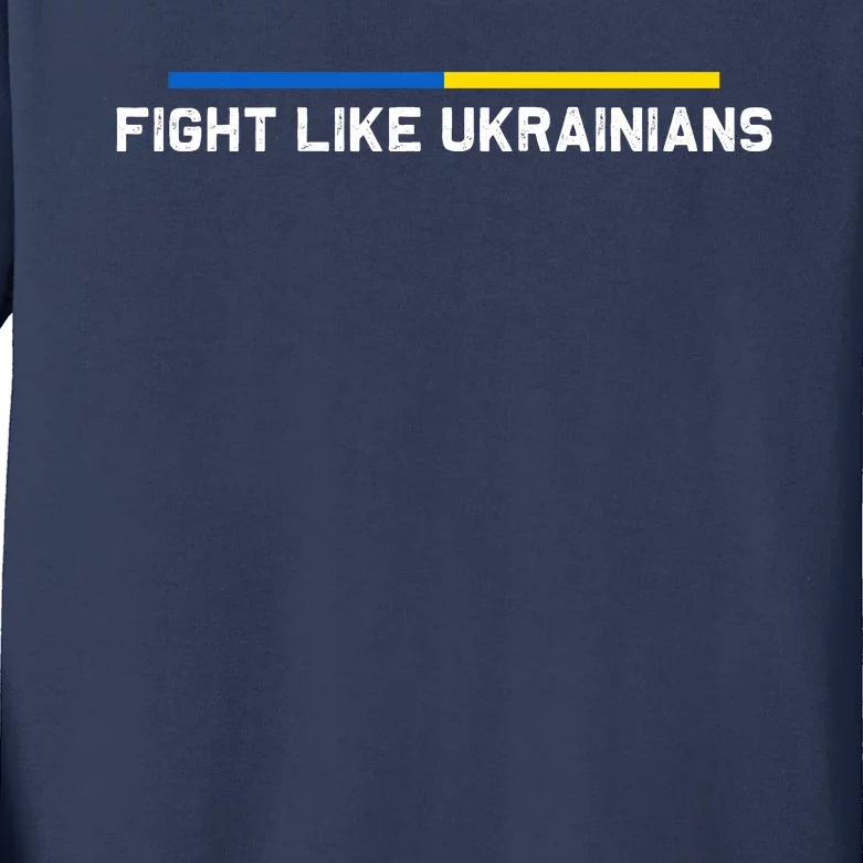 Fight Like Ukrainian Ukraine Flag Support Kids Long Sleeve Shirt