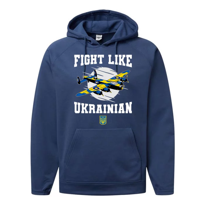 Fight Like Ukrainian I Stand With Ukraine Support Performance Fleece Hoodie