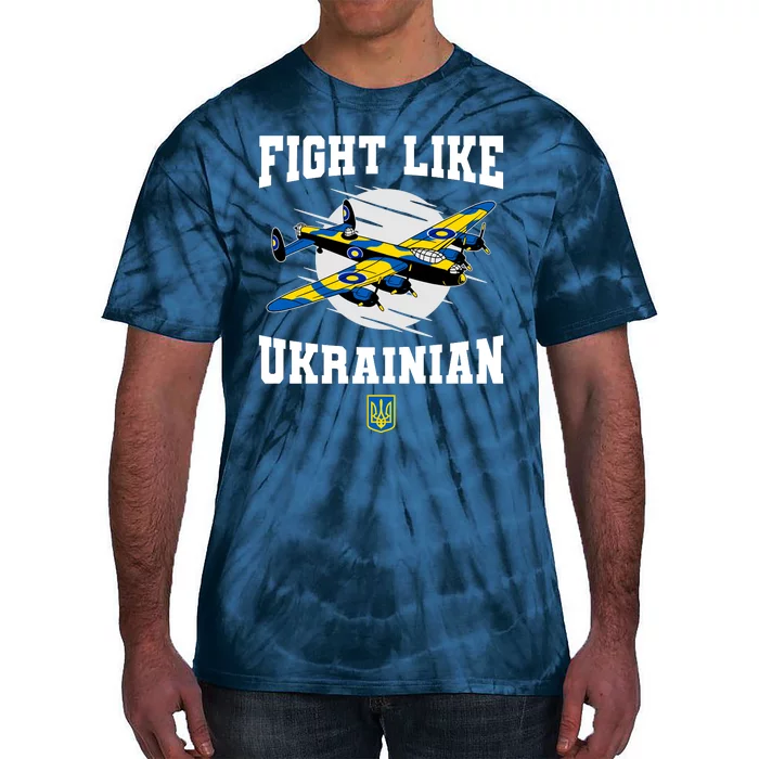 Fight Like Ukrainian I Stand With Ukraine Support Tie-Dye T-Shirt