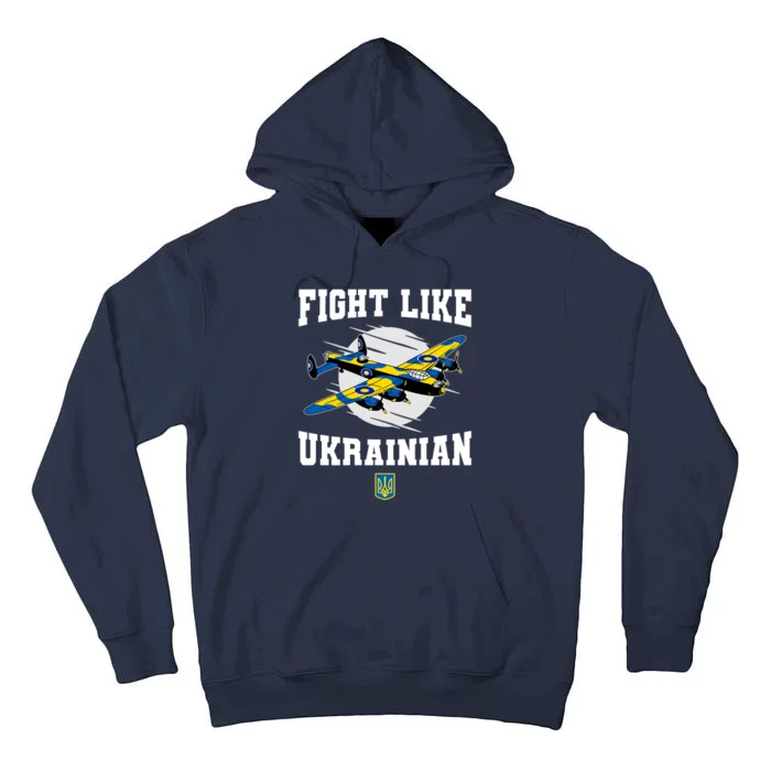 Fight Like Ukrainian I Stand With Ukraine Support Tall Hoodie