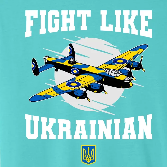 Fight Like Ukrainian I Stand With Ukraine Support ChromaSoft Performance T-Shirt