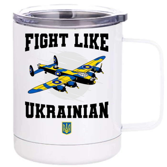 Fight Like Ukrainian I Stand With Ukraine Support Front & Back 12oz Stainless Steel Tumbler Cup