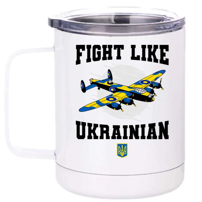 Fight Like Ukrainian I Stand With Ukraine Support Front & Back 12oz Stainless Steel Tumbler Cup