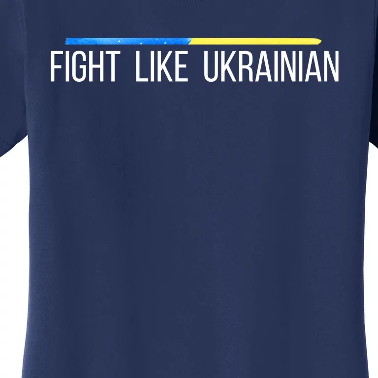 Fight Like Ukrainian Women's T-Shirt